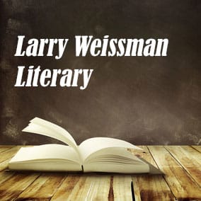 Larry Weissman Literary - USA Literary Agencies